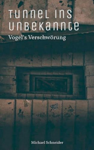 Tunnel ins Unbekannte
