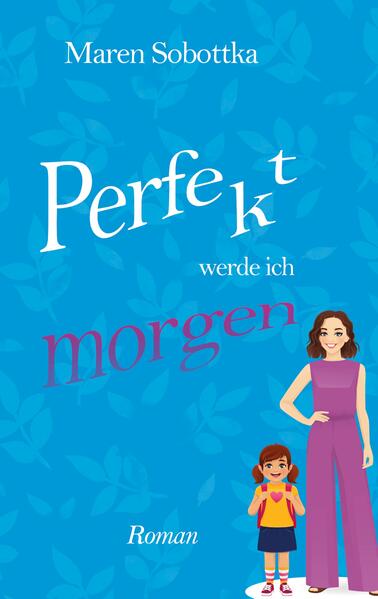 Perfekt werde ich morgen