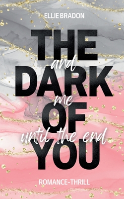 THE DARK OF YOU