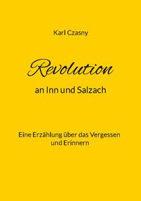 Revolution an Inn und Salzach