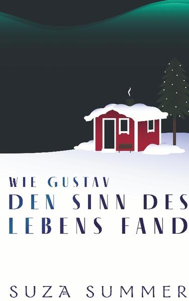 Wie Gustav den Sinn des Lebens fand
