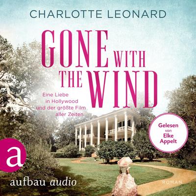 Gone with the Wind - Eine Liebe in Hollywood und der größte Film aller Zeiten