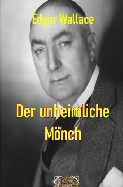 Illustrierte Edgar-Wallace-Reihe / Der unheimliche Mönch