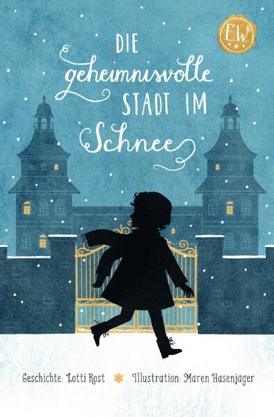 Emily Wright / Die geheimnisvolle Stadt im Schnee