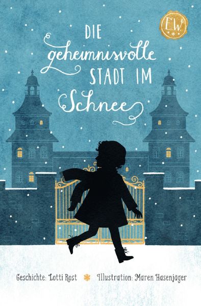 Emily Wright / Die geheimnisvolle Stadt im Schnee