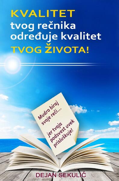 Kvalitet tvog rečnika određuje kvalitet tvog života!