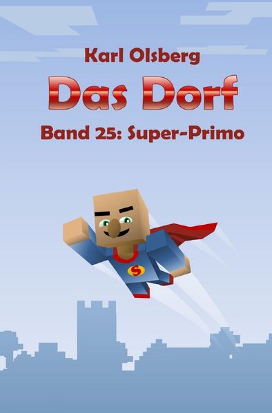 Das Dorf / Das Dorf Band 25: Super-Primo