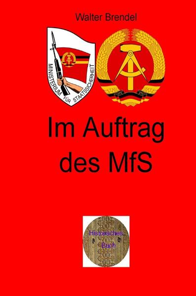 Zeitgeschichte / Im Auftrag des MfS