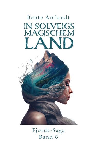 In Solveigs magischem Land - Fjordt-Saga, 6