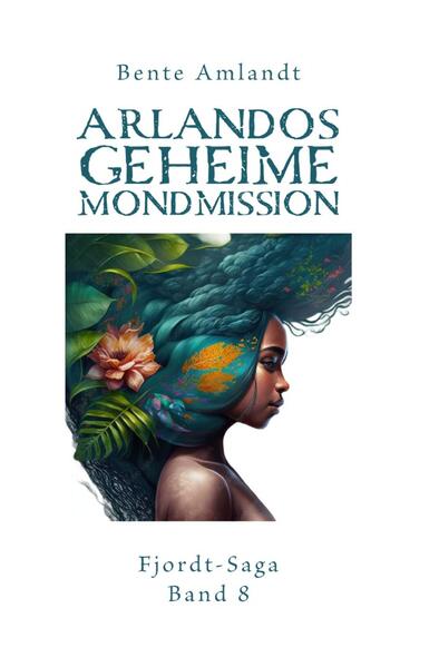 Arlandos geheime Mondmission - Fjordt-Saga, 8