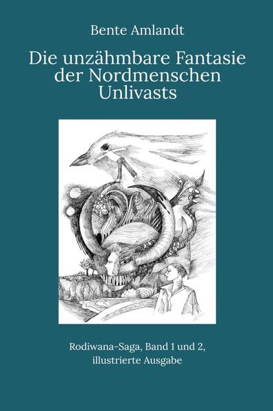 Die unzähmbare Fantasie der Nordmenschen Unlivasts