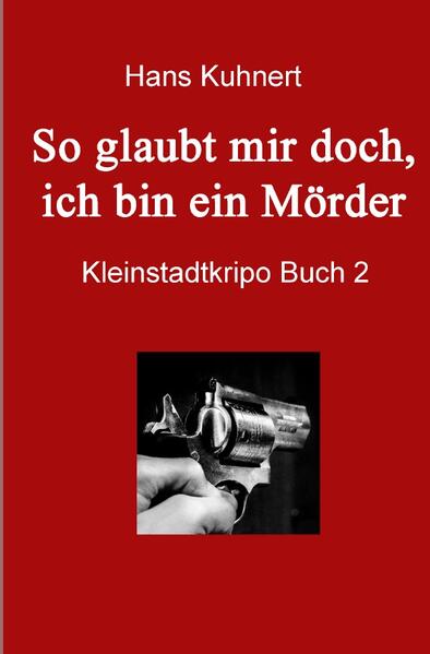 Buch / So glaubt mir doch, ich bin ein Mörder
