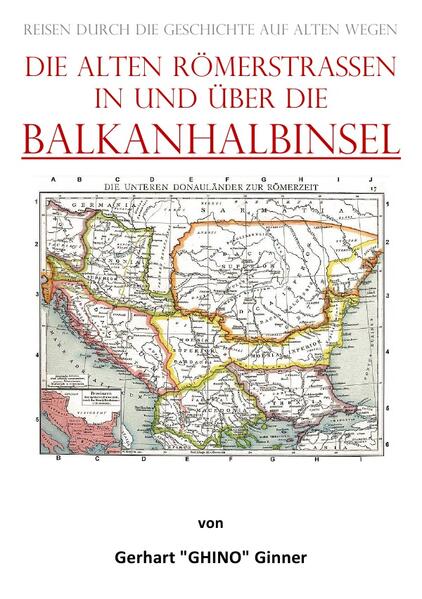 die alten Römerstraßen in und über die BALKANHALBINSEL
