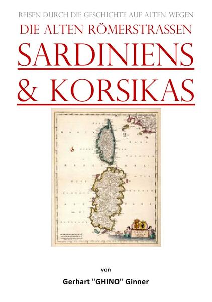 die alten Römerstraßen SArdiniens & Korsikas
