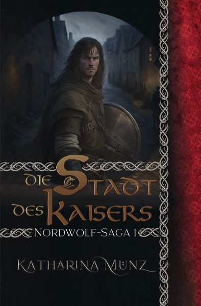 Nordwolf-Saga / Die Stadt des Kaisers - Nordwolf-Saga 1