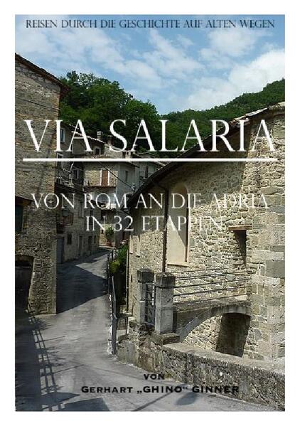 Via Salaria: von Rom an die Adria in 32 Etappen