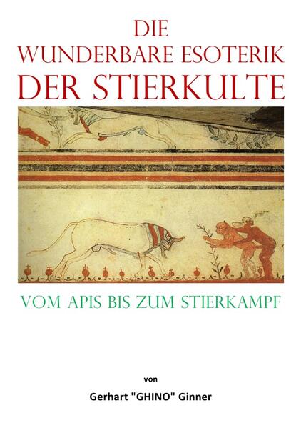 die wunderbare Esoterik der Stierkulte