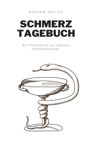 Schmerztagebuch: Tagebuch, Schmerzprotokoll für akute chronische XXX Schmerzen zum ausfüllen, ankreuzen.