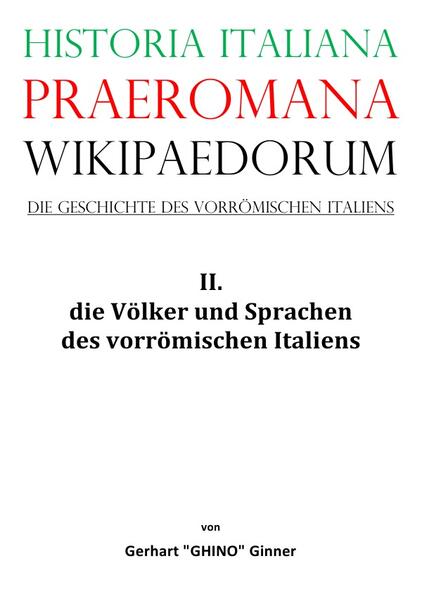 Historia Italiana praeromana Wikipaedorum Die Geschichte des vorrömischen Italiens II.