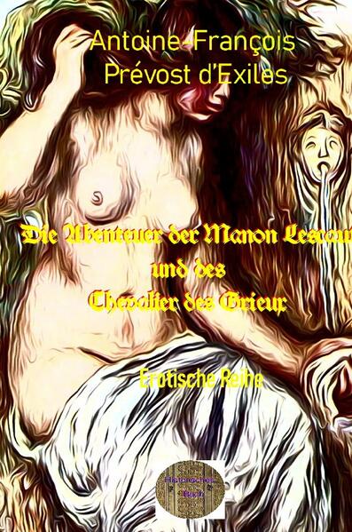 Illustrierte Erotische Literatur / Die Abenteuer der Manon Lescaut und des Chevalier des Grieux