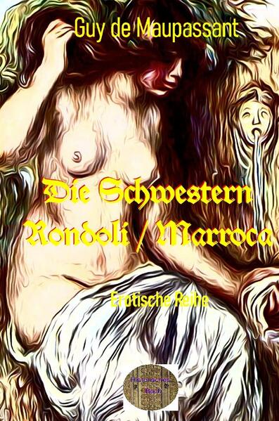 Illustrierte Erotische Literatur / Die Schwestern Rondoli / Marroca