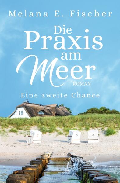 Praxis–am–Meer–Reihe / Die Praxis am Meer - Eine zweite Chance