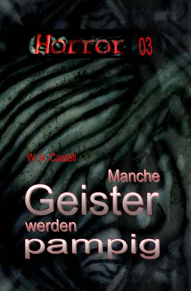 HORROR Buchausgabe / HORROR 003 Buchausgabe: Manche Geister werden pampig