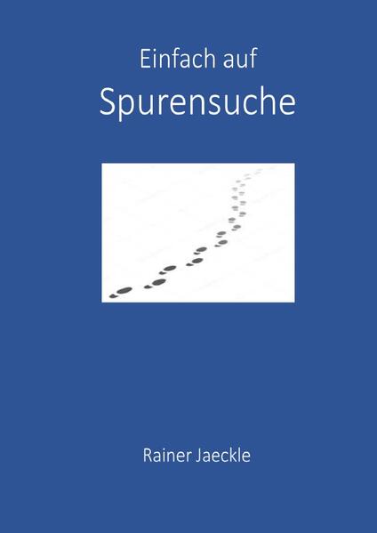 Einfach auf Spurensuche