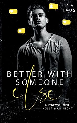 better with someone else