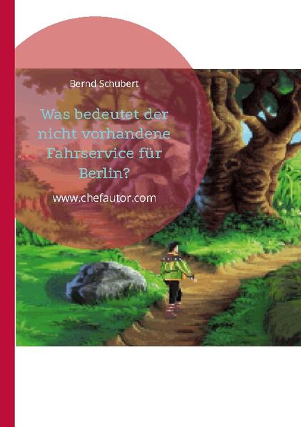 Was bedeutet der nicht vorhandene Fahrservice für Berlin?