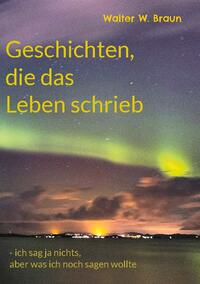 Geschichten, die das Leben schrieb