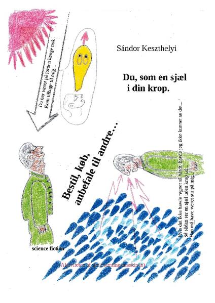 Du, som en sjæl i din krop.