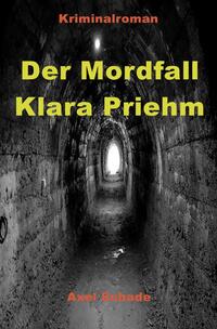 Hauptkommissar Ronny Mittler / Der Mordfall Klara Priehm