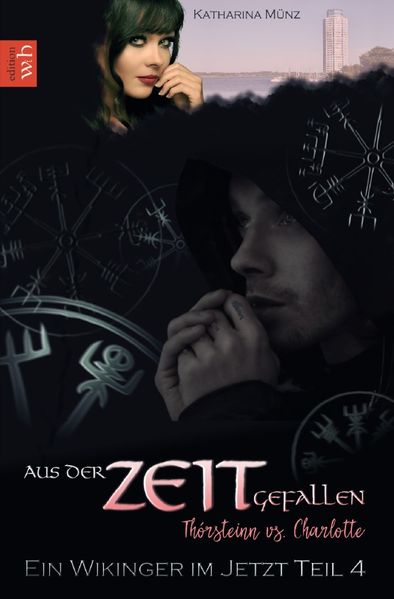 Ein Wikinger im Jetzt-Reihe / Aus der Zeit gefallen - Thórsteinn vs. Charlotte Teil 4