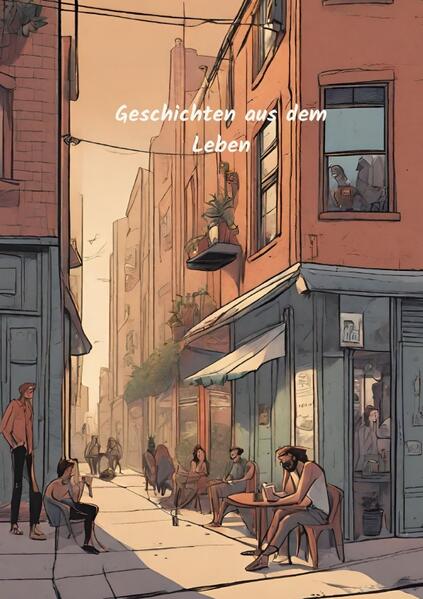 Geschichten aus dem Leben.