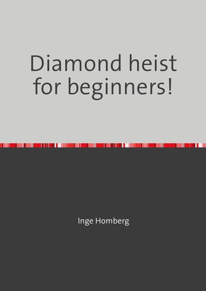 Diamond heist for beginners!