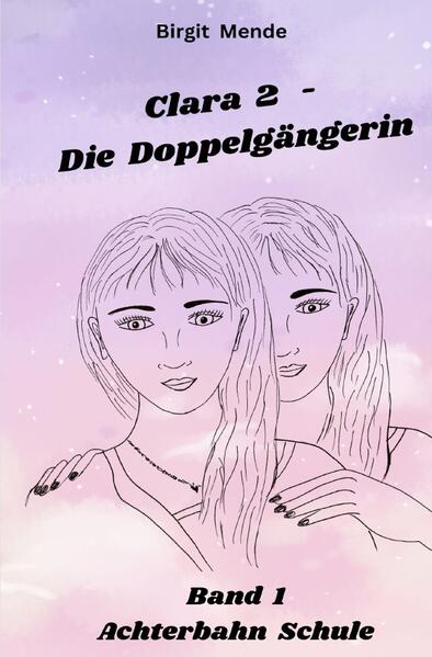 Clara 2 - Die Doppelgängerin