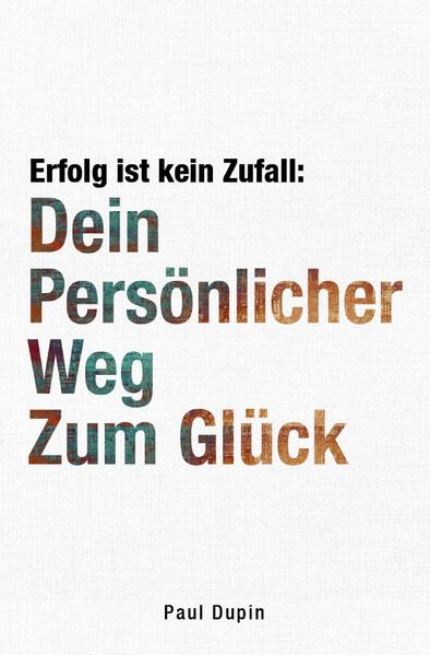 Erfolg ist kein Zufall: