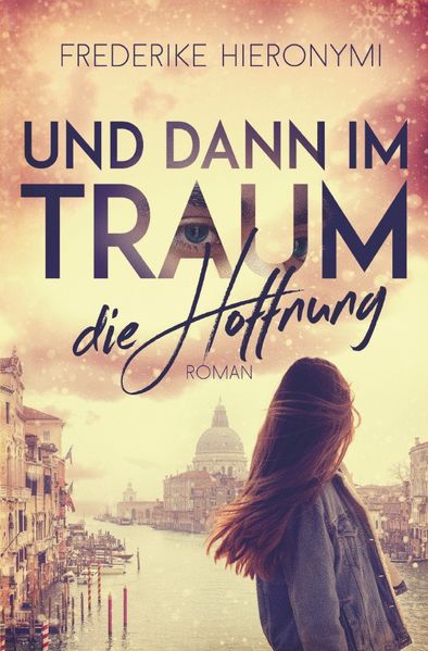 Und dann im Traum / Und dann im Traum … die Hoffnung
