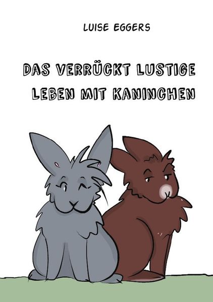 Das verrückt lustige Leben mit Kaninchen