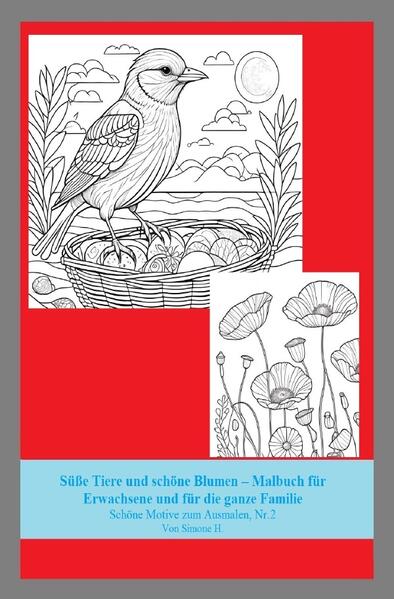 Süße Tiere und schöne Blumen – Malbuch für Erwachsene und für die ganze Familie