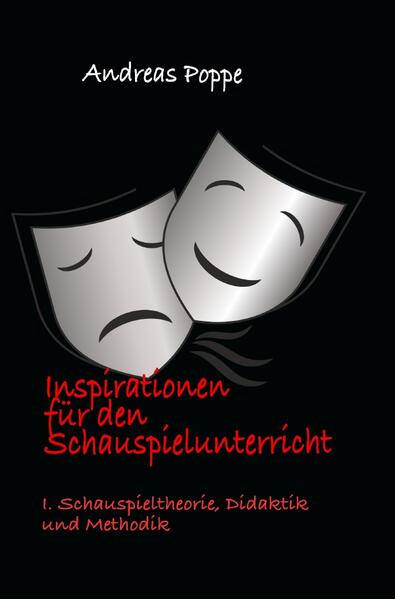 Inspirationen für den Schauspielunterricht
