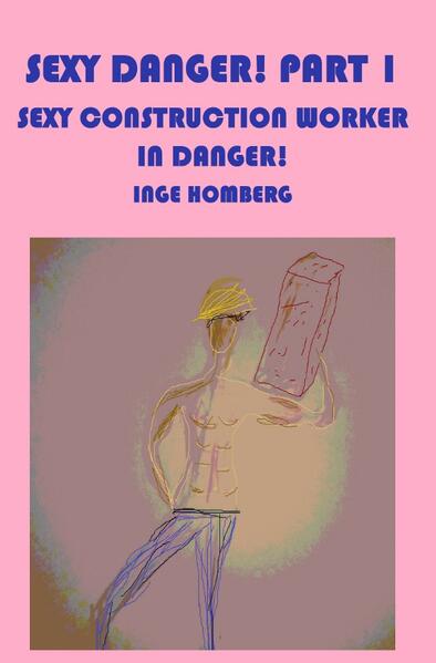 Sexy Danger! Part 1