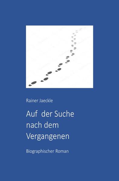 Auf der Suche nach dem Vergangenen