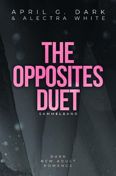 The Opposites Duet – Sammelband