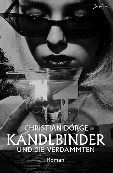 Kandlbinder und die Verdammten