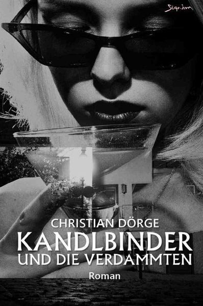 Kandlbinder und die Verdammten