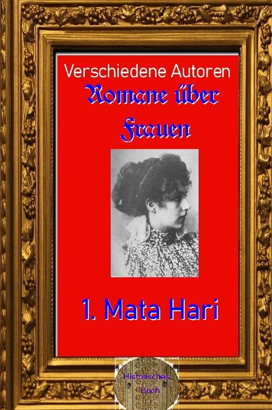 Romane über Frauen / Romane über Frauen, 1. Mata Hari