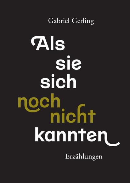 Als sie sich noch nicht kannten