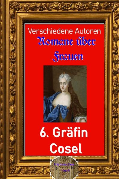 Romane über Frauen / Romane über Frauen, 6. Gräfin Cosel